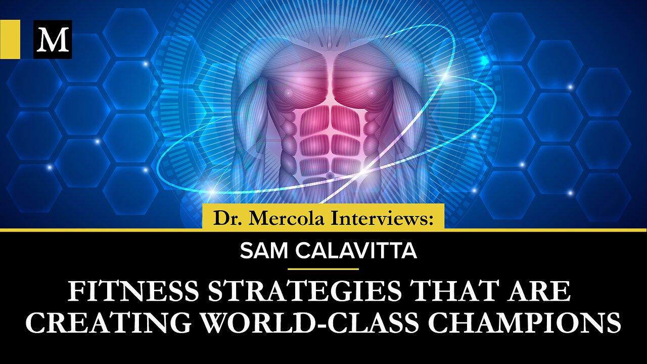 Fitness Strategies That Are Creating World-Class Champions- Interview with Sam Calavitta