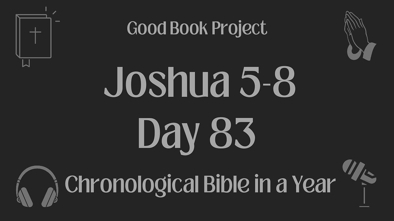 Chronological Bible in a Year 2023 - March 24, Day 83 - Joshua 5-8