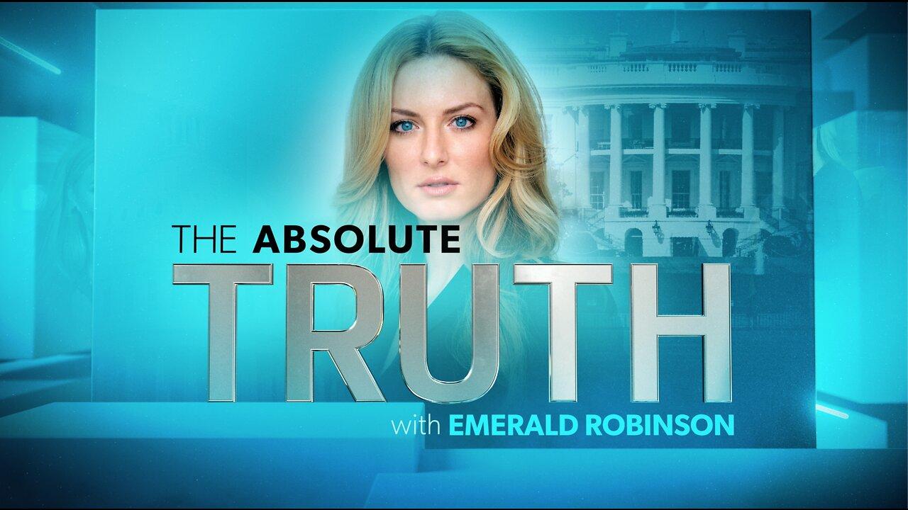 The Absolute Truth with Emerald Robinson 3-24-23