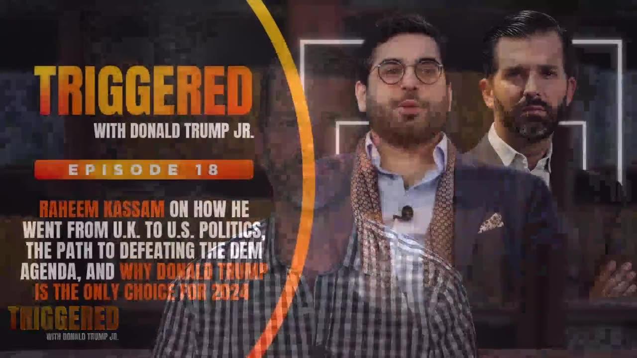 Raheem Kassam: Why Donald Trump is the Only Choice for 2024 | TRIGGERED Ep.18