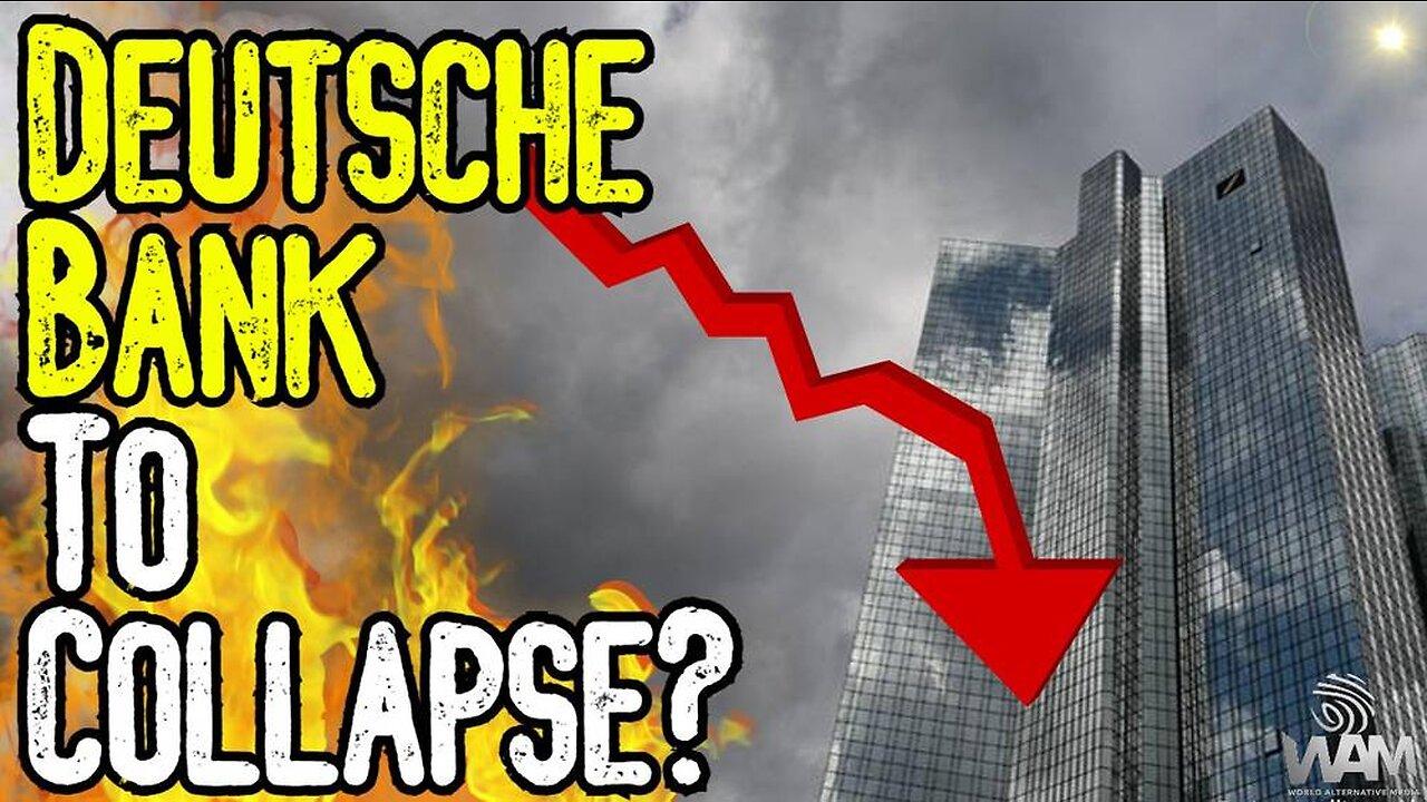 DEUTSCHE BANK TO COLLAPSE? - Global Banking Crisis CONTINUES To Spread! - Only The Beginning!