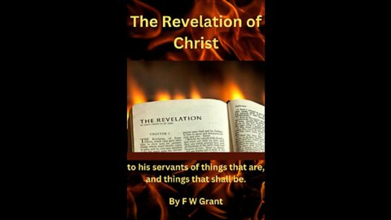 The Revelation of Christ, Things that shall be, The Earth Trial, by F W Grant