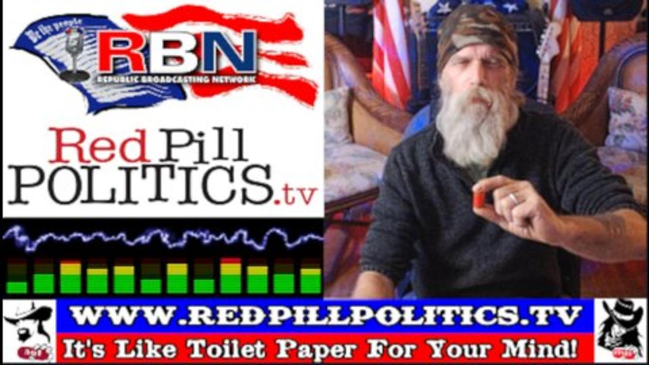 Red Pill Politics (3-25-23) – Weekly RBN Broadcast – Buckle up It's Going To Get Bumpy!