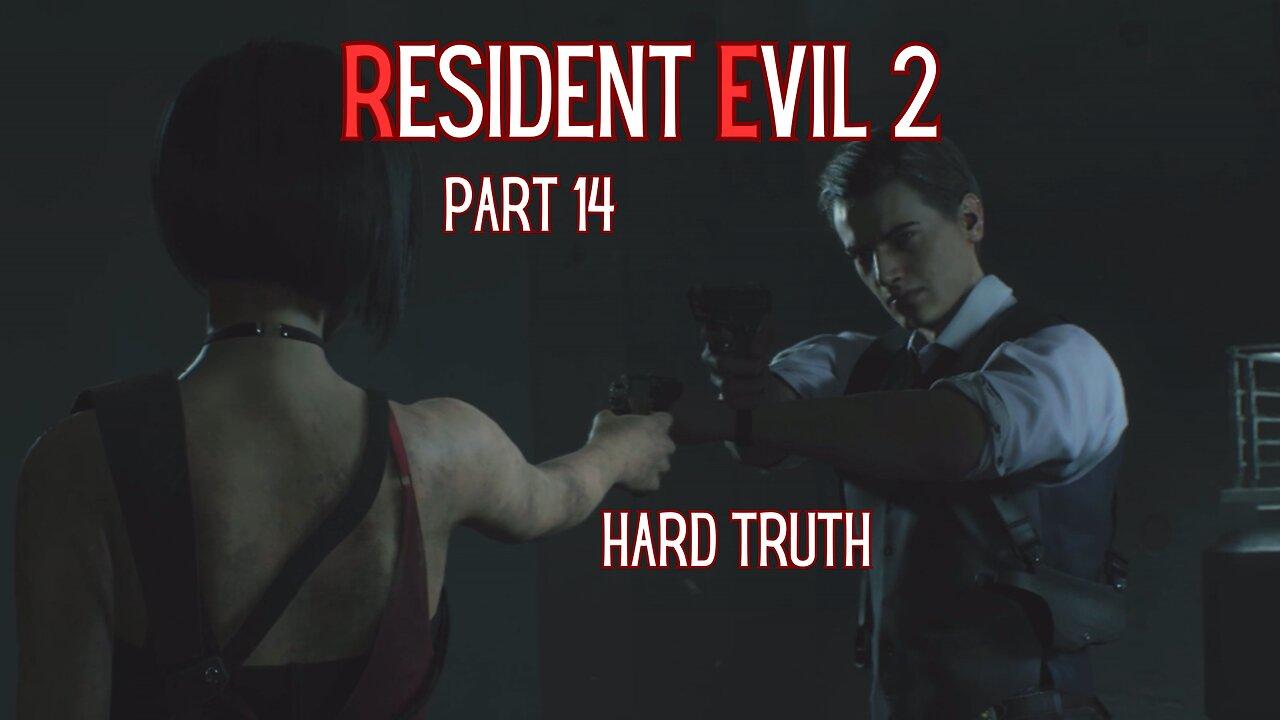 Resident Evil 2 Remake Part 14 - Hard Truth