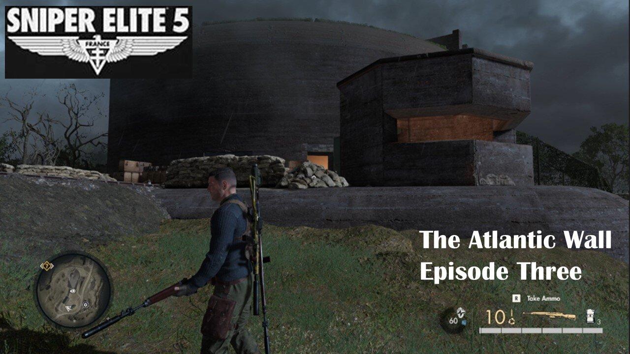 Sniper Elite 5 - The Atlantic Wall - Ep3