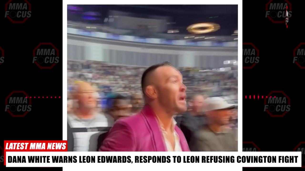 Dana White WARNS Leon Edwards for REFUSING Colby fight! FIXED FIGHT ACCUSATIONS & FOOTAGE, UFC & MMA