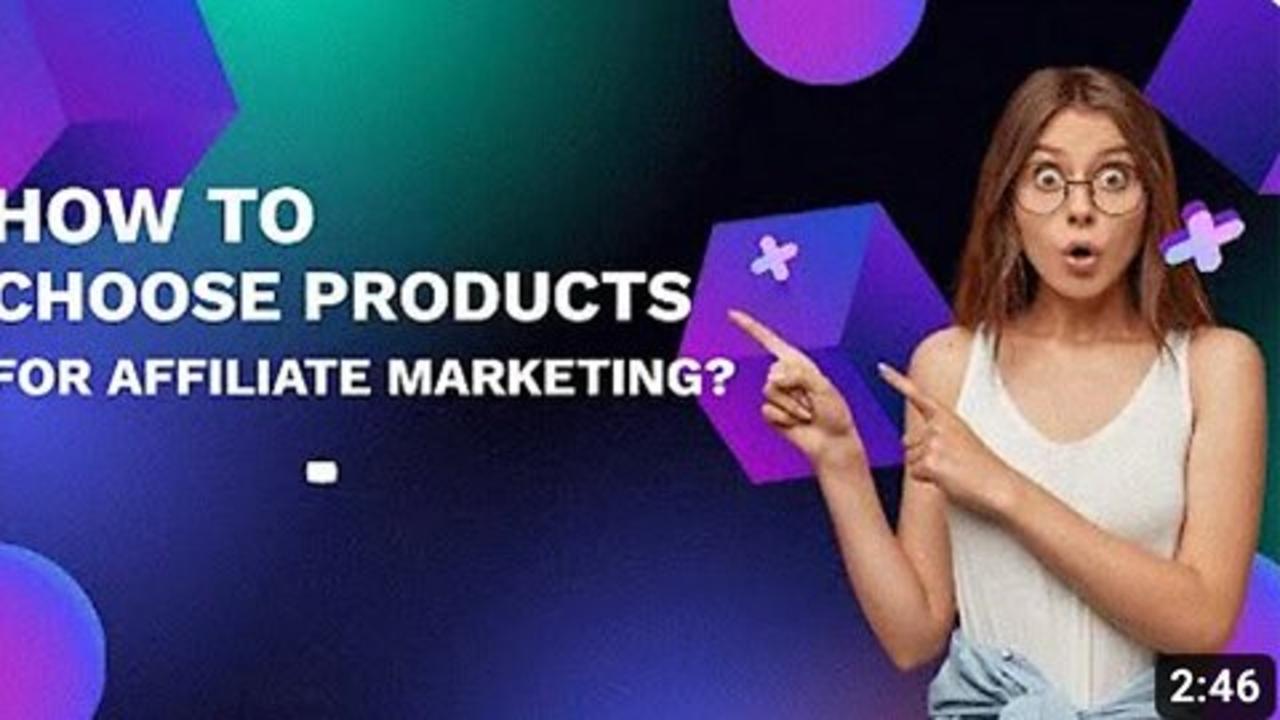 Affiliate Marketing for Beginners: How to Choose Products