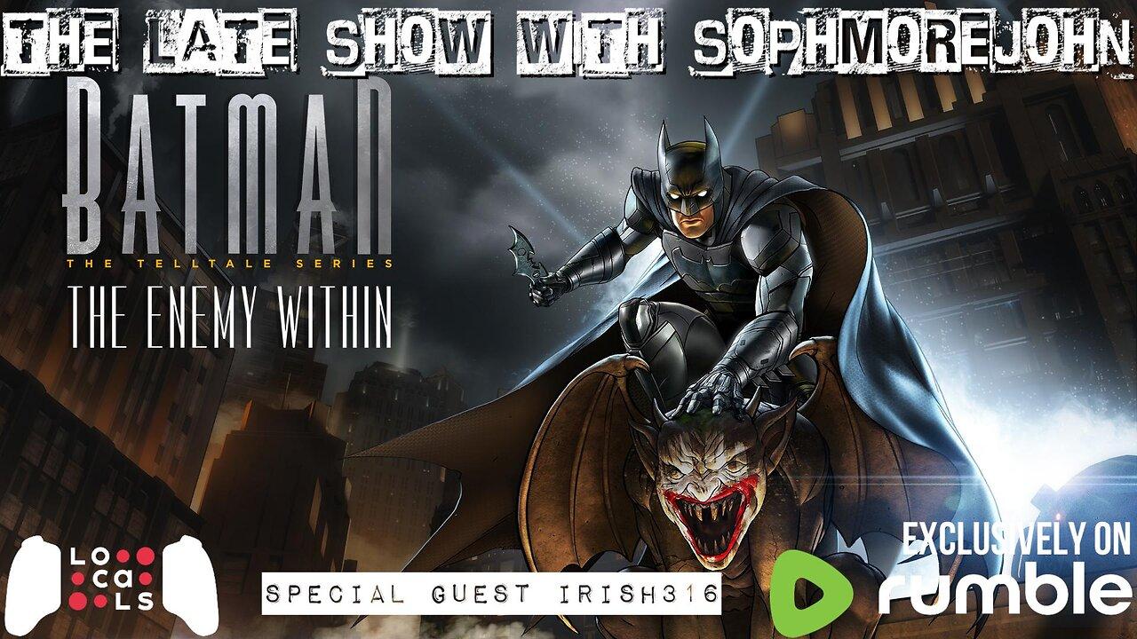What Ails You | Episode 4 Season 2 | Batman - The Late Show With sophmorejohn