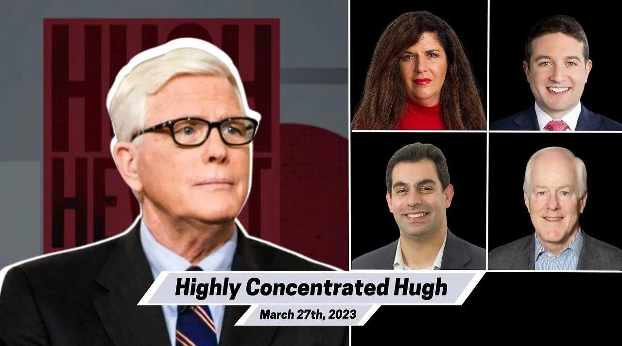 The Hugh Hewitt Show I March 27th, 2023