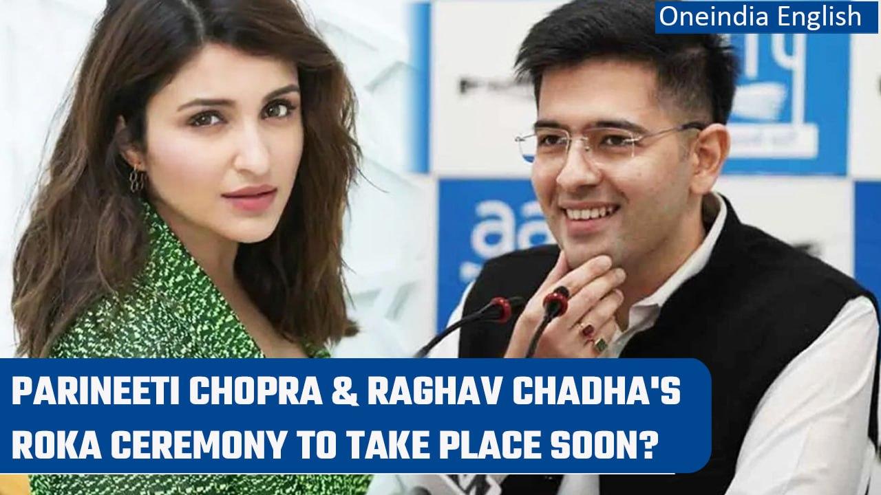 Parineeti Chopra & Raghav Chadha’s ‘Roka’ Rumours Surprises Everyone; Details inside | Oneindia News
