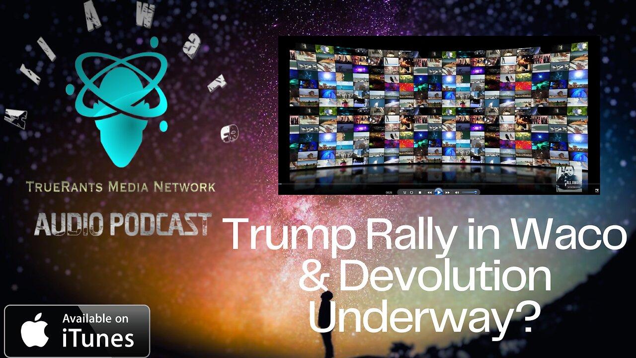 All Aware EP309 - Trump Rally & Is Devolution Underway?