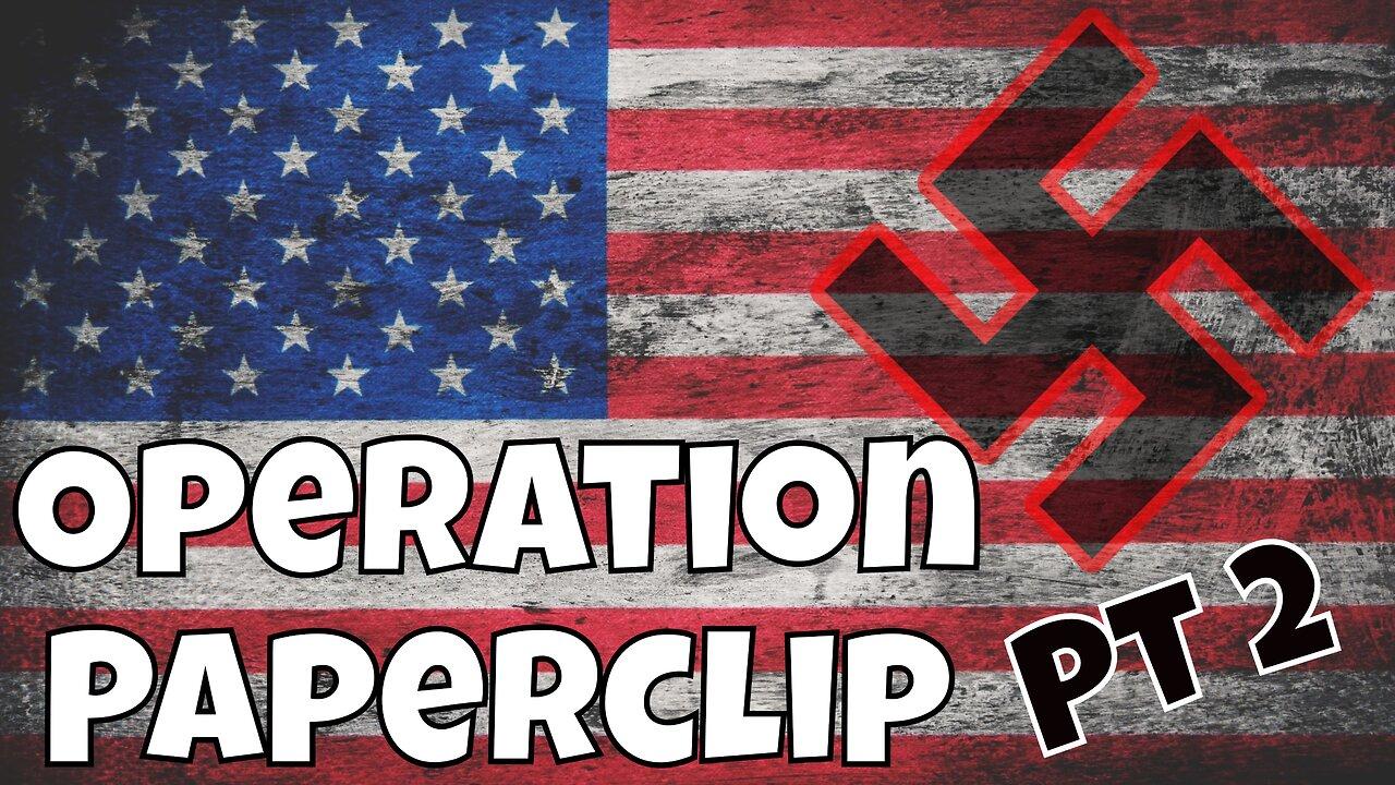 What was Operation Paperclip? Part Two