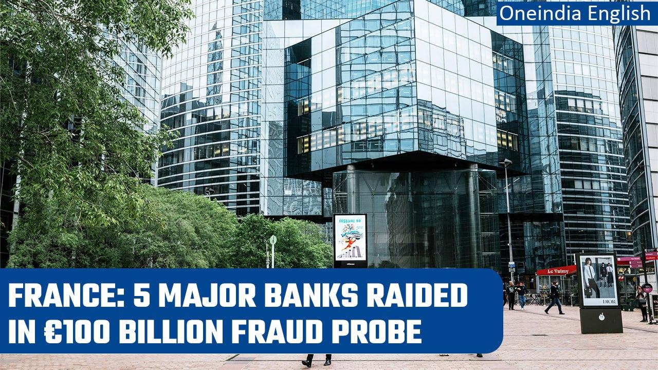 Paris: 5 banks raided in €100 billion tax fraud probe; multiple raids conducted | Oneindia News