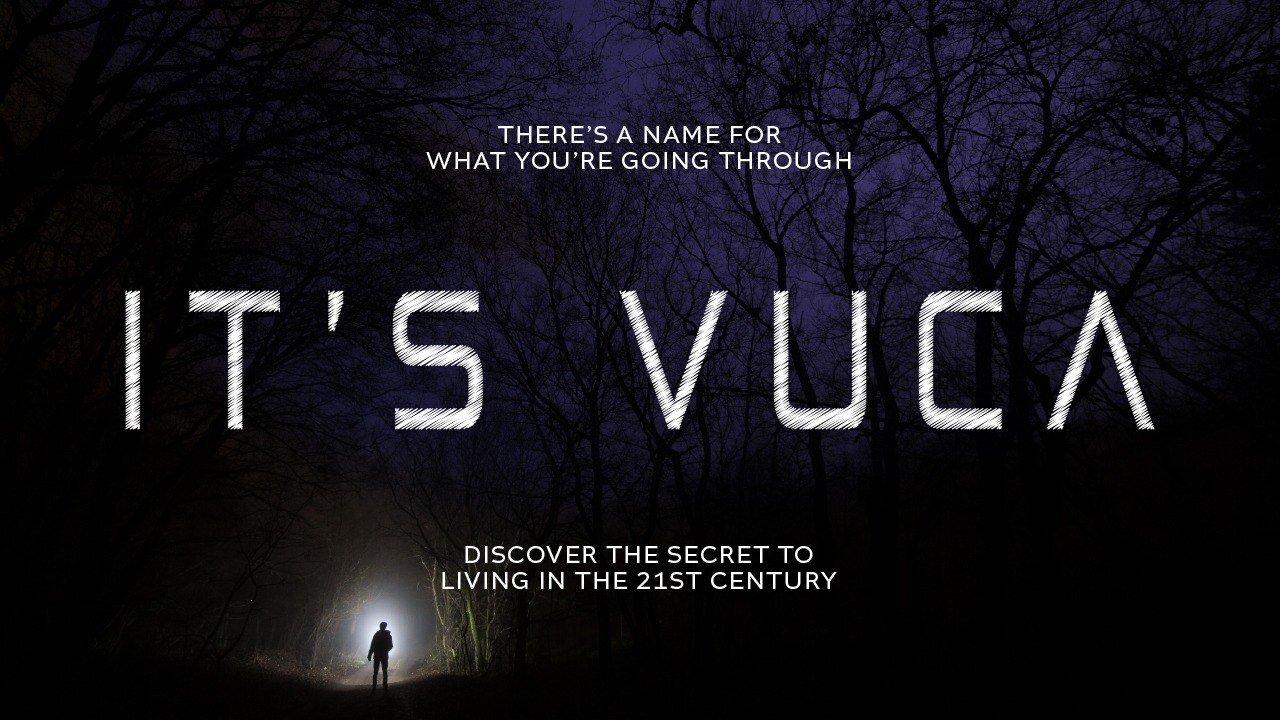 IT’S V U C A - Trailer - Discover The Secret To Living In The 21st Century