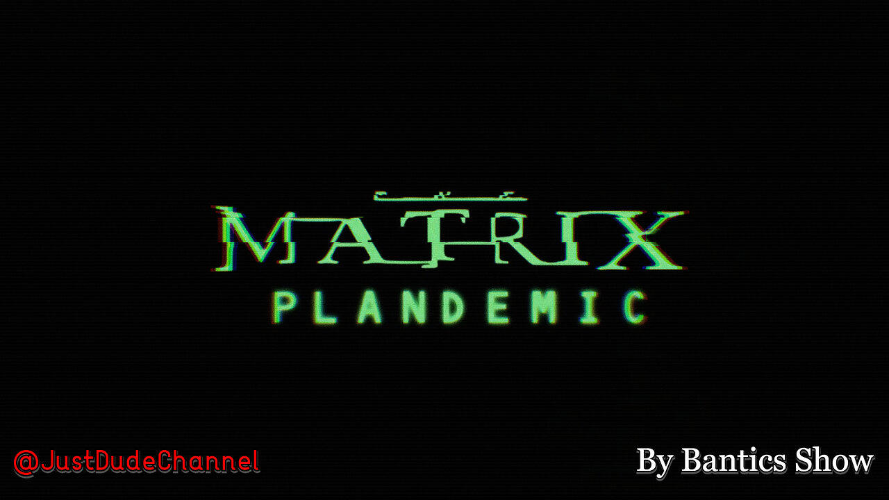 The Matrix - PLANdemic