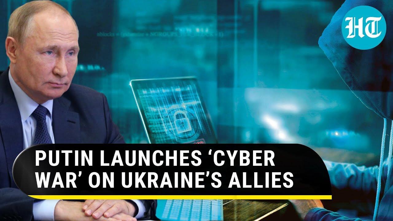 Russian 'hacktivists' hit Ukraine's European allies with cyberweapons amid war | Report
