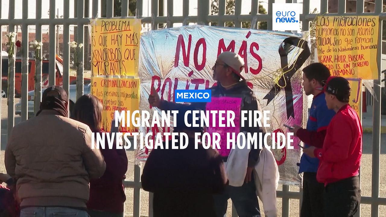 At least 39 migrants die in fire at detention centre in Ciudad Juárez, Mexico