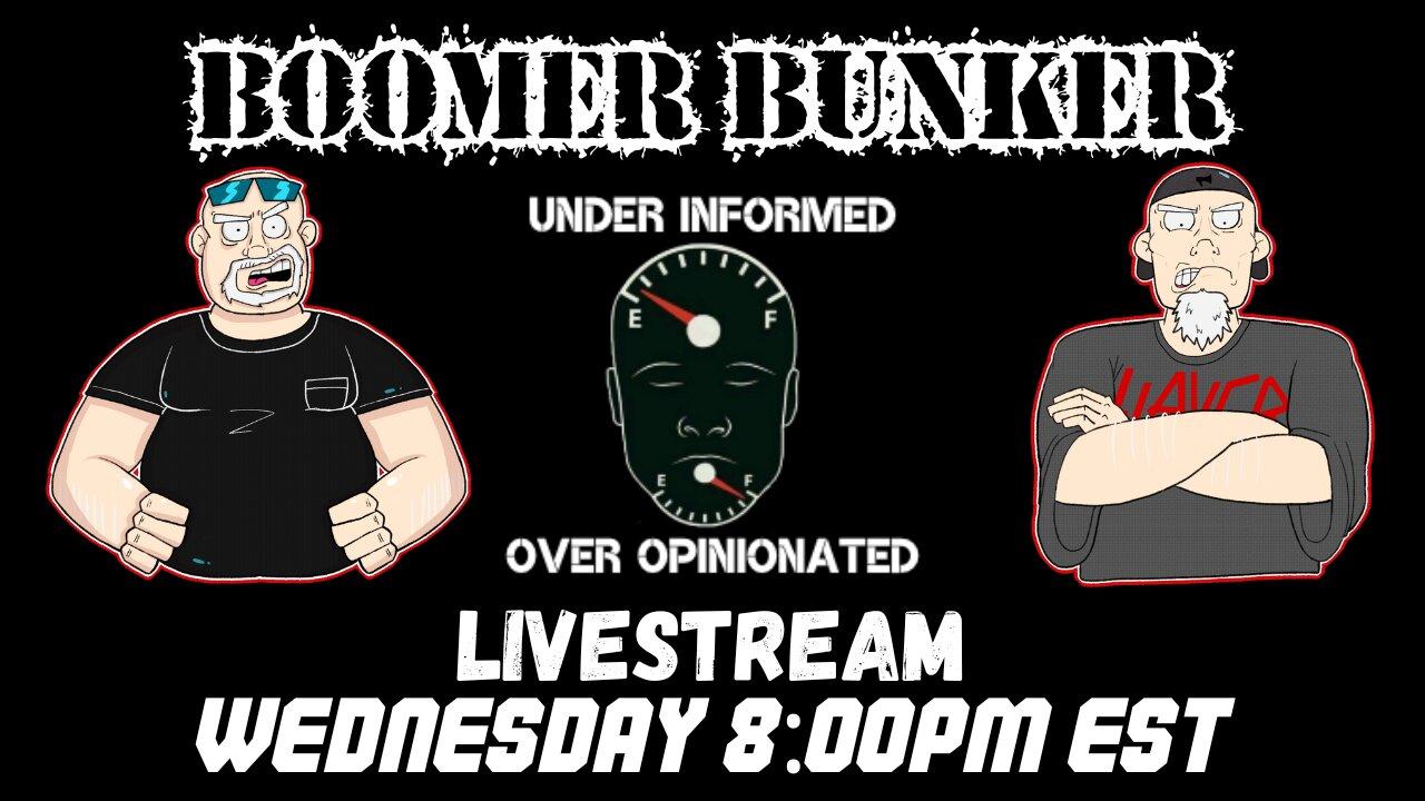 Boomer Bunker Livestream | Episode 147