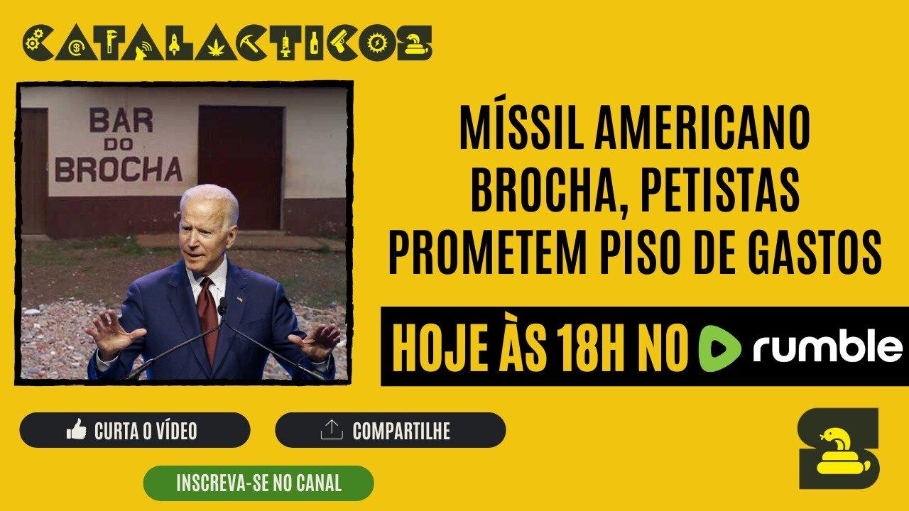 #45 Míssil Americano Brocha, Petistas Prometem PISO De Gastos