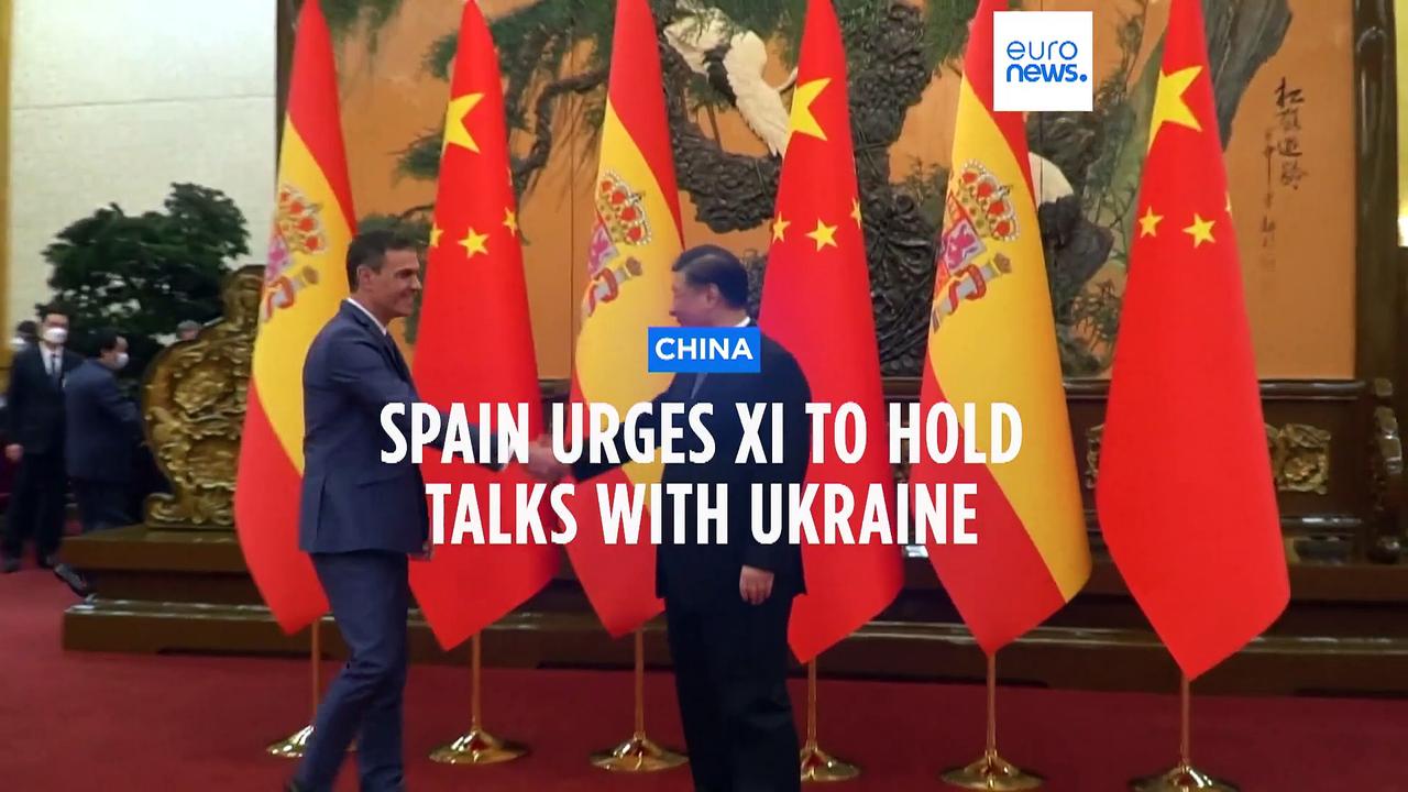 Sanchez urges Xi to include Ukraine in peace talks