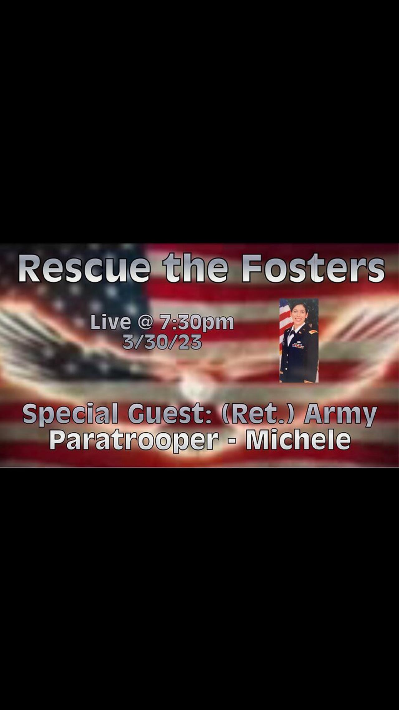 Rescue the Fosters w/ Special Guest: (Ret.) Army Paratrooper - Michele