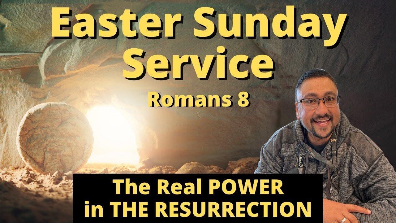 The real POWER in THE RESURRECTION - Romans 8