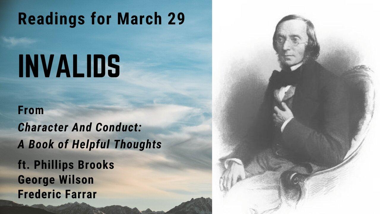 Invalids II: Day 88 readings from "Character And Conduct" - March 29