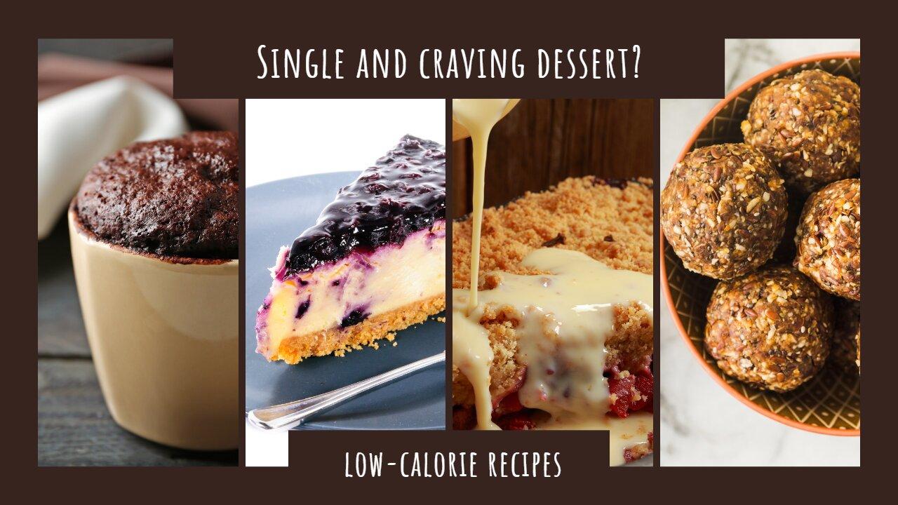 Single and craving dessert? Try these low-calorie recipes perfect for one!