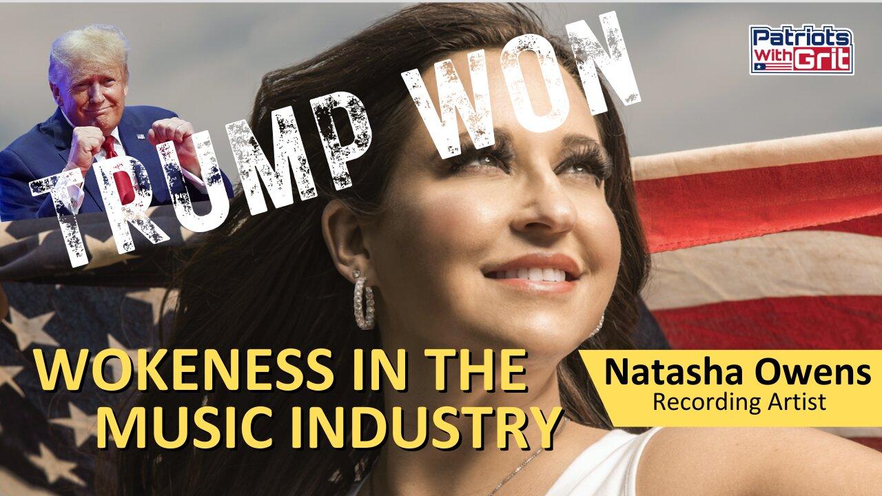 Trump Won!  Wokeness in the Music Industry | Natasha Owens