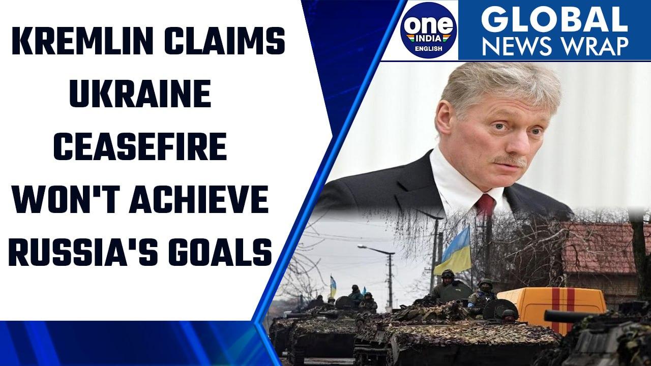 Russia-Ukraine war: Kremlin says Ukraine ceasefire won't achieve their goals | Oneindia News