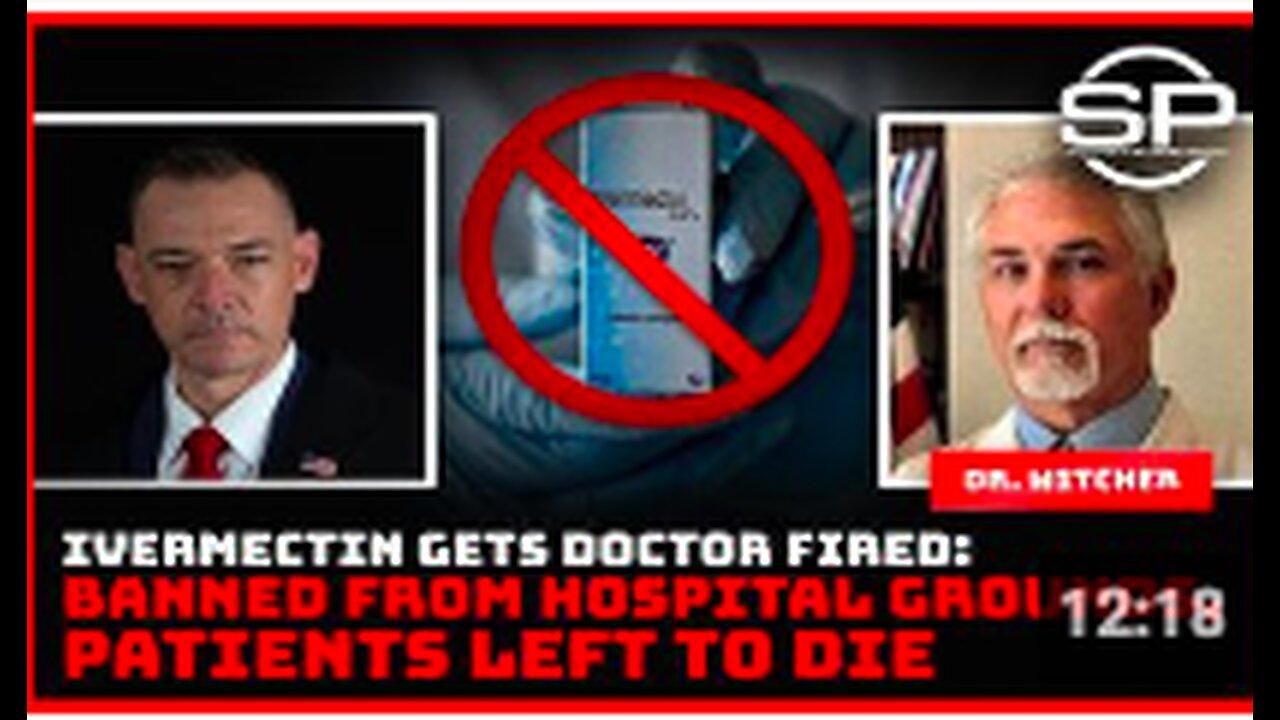 Ivermectin Gets Doctor Fired Banned from One News Page VIDEO