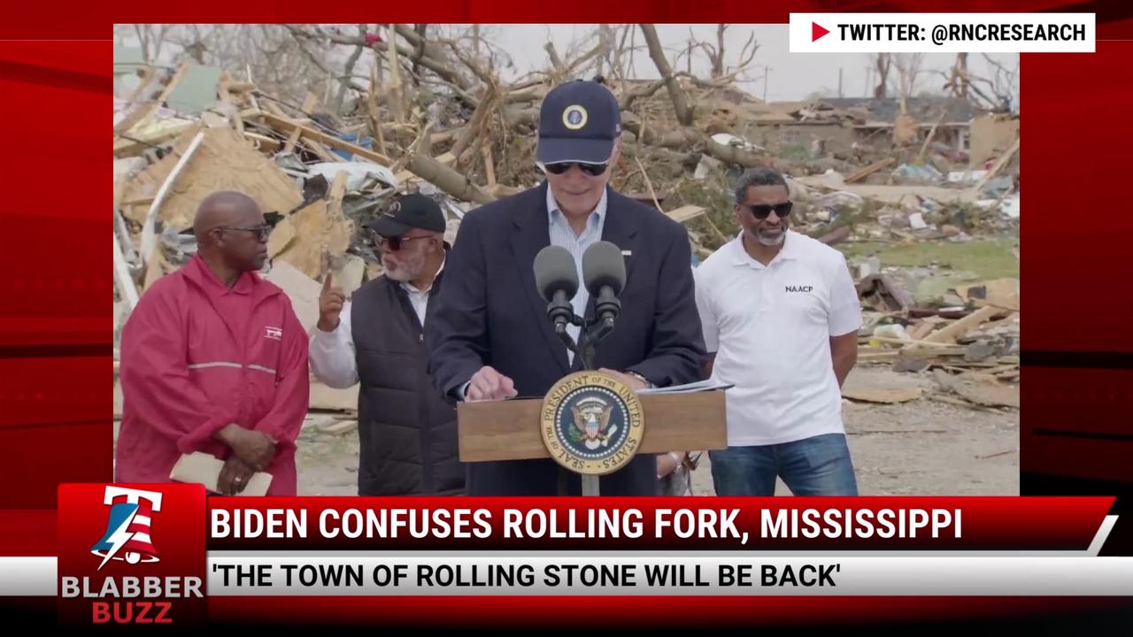 Biden Confuses Rolling Fork, Mississippi
