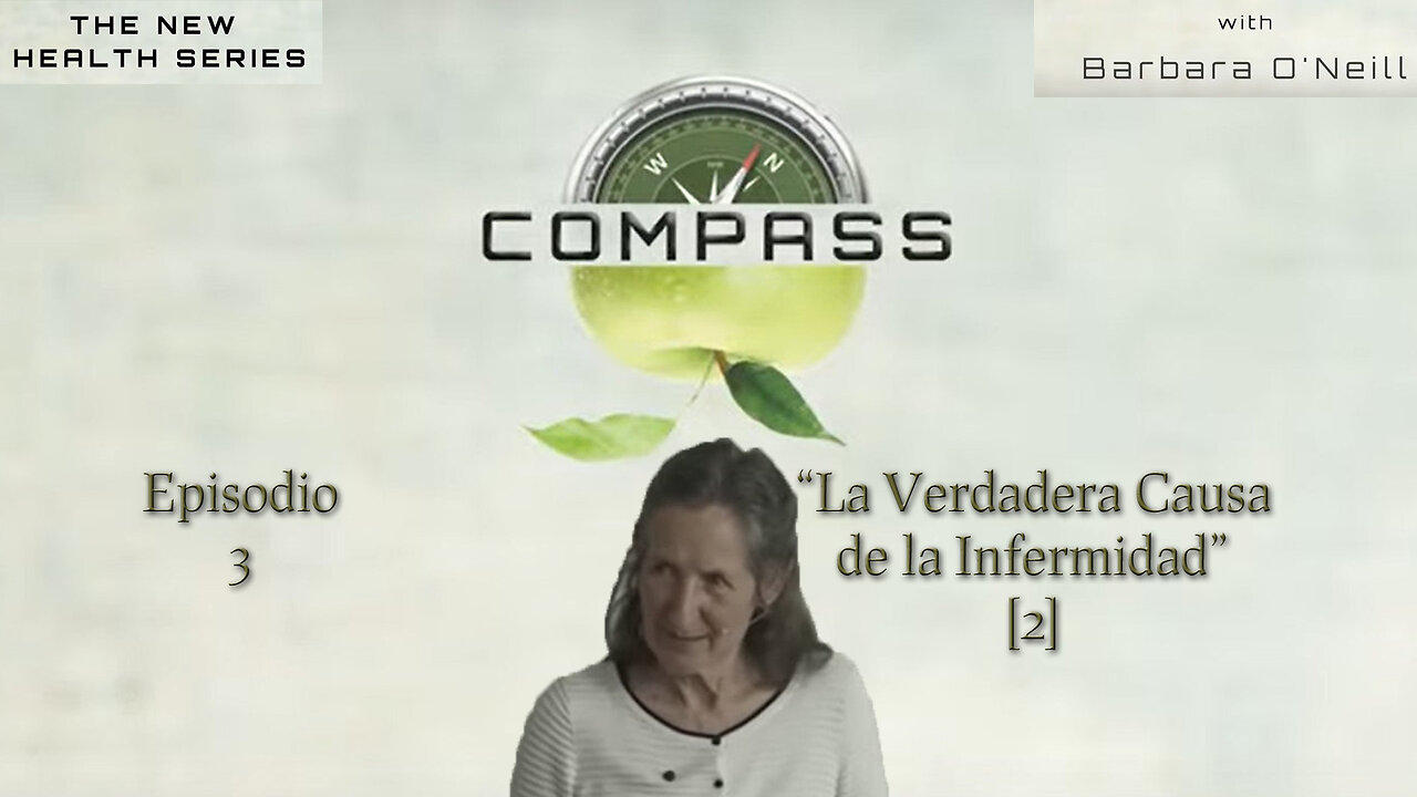 Compass: 03 La Verdadera Causa de La Enfermidad[2] con Barbara O'Neill