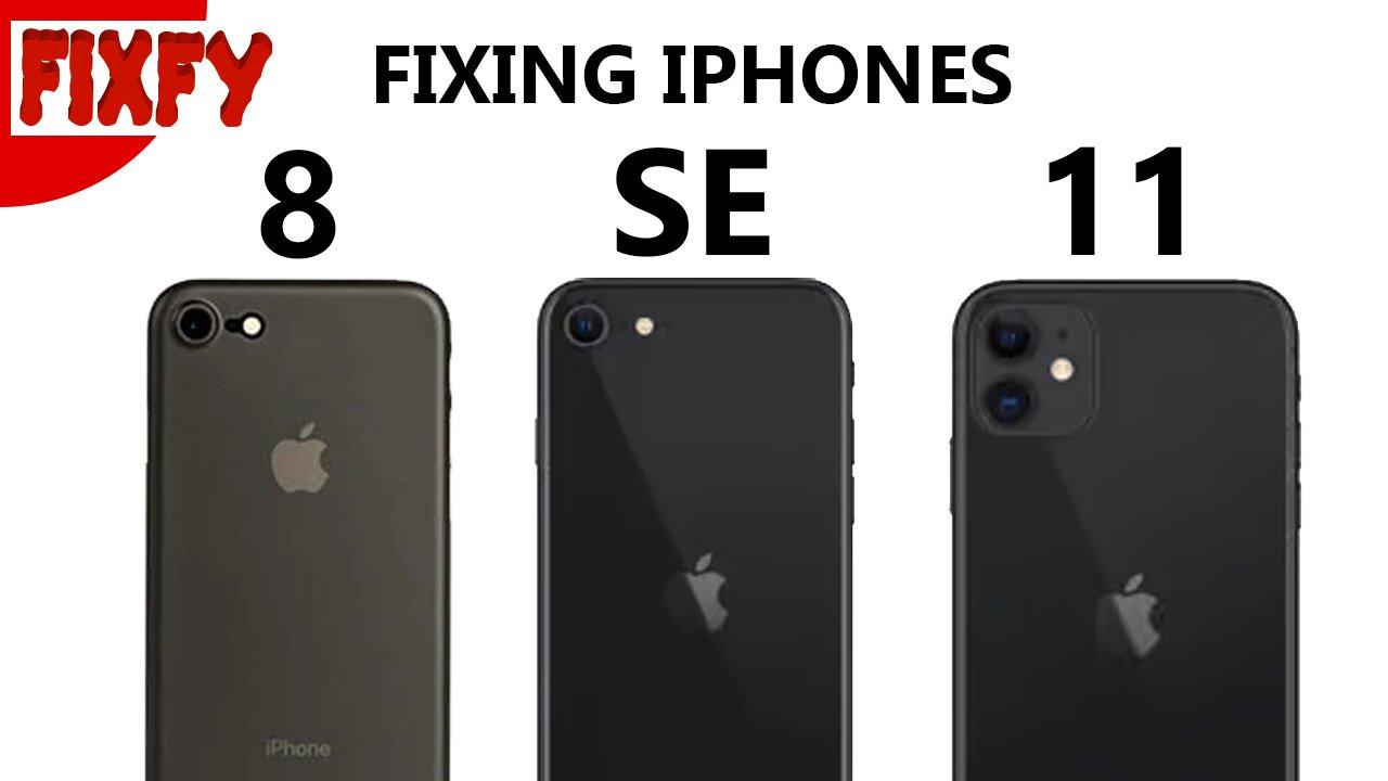 Fixing an IPhone 8, SE 2020, and 11