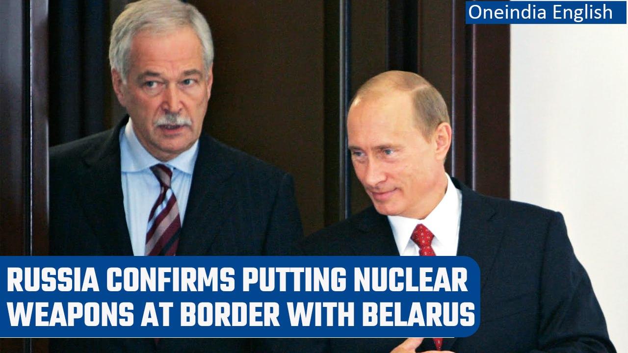 Russian ambassador confirms nuclear weapons will be stationed at Belarus|Oneindia News