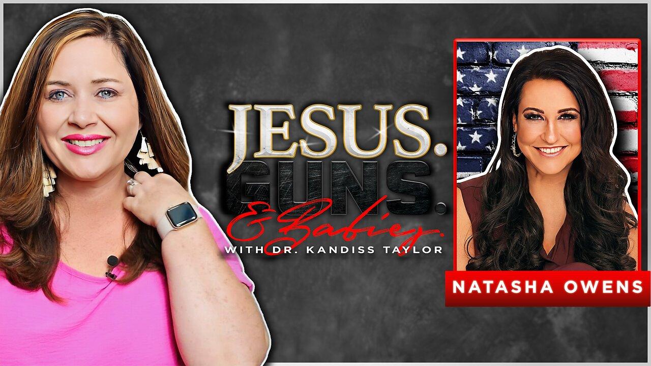 LIVE @8PM: JESUS. GUNS. AND BABIES. w/ Dr. Kandiss Taylor ft. NATASHA OWENS!