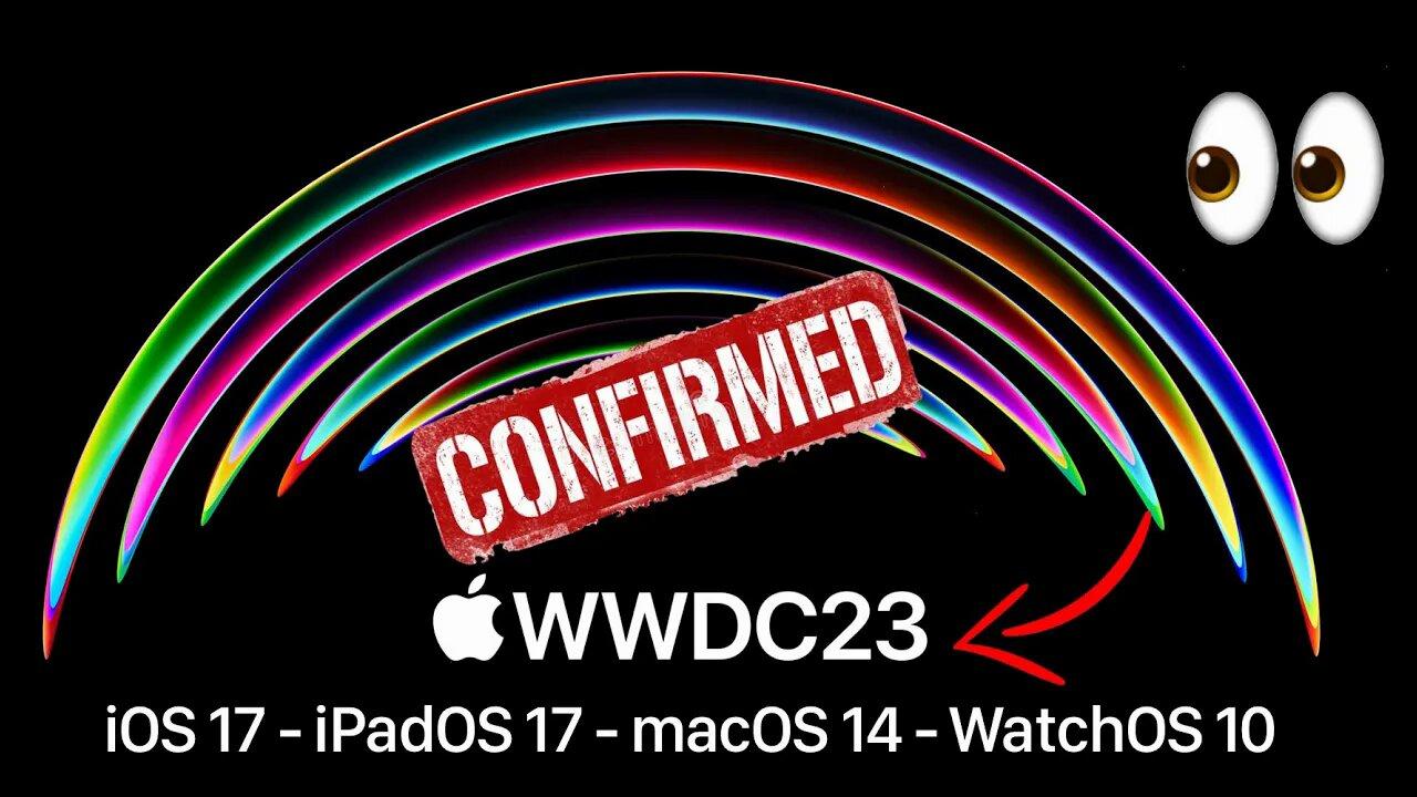 WWDC 2023 CONFIRMED - IOS 17 & More...