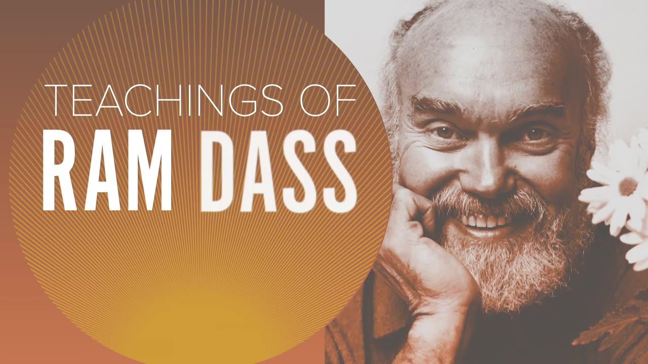 Teachings of Ram Dass (The Forgetting is the Remembering S4:Ep3 Gaia series)