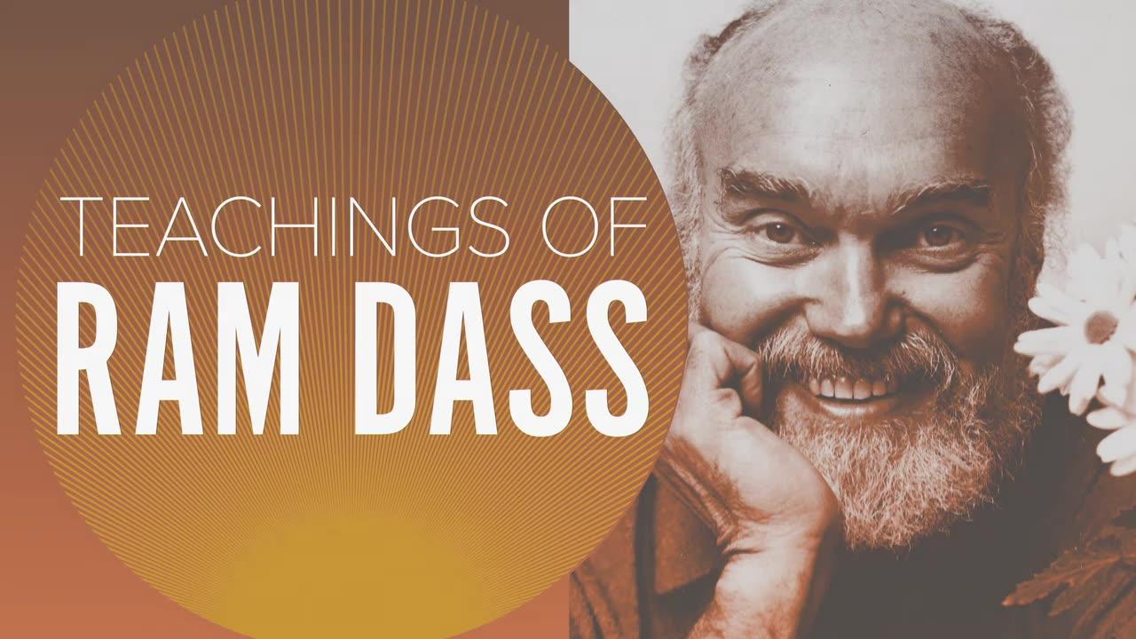 Teachings of Ram Dass (The Family of Compassion S4:Ep2 Gaia series)