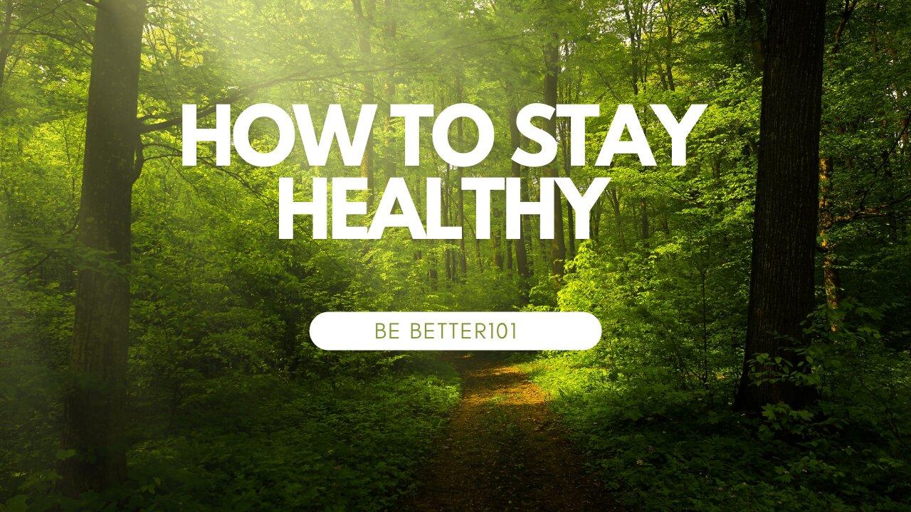 The Best Way To Stay Healthy