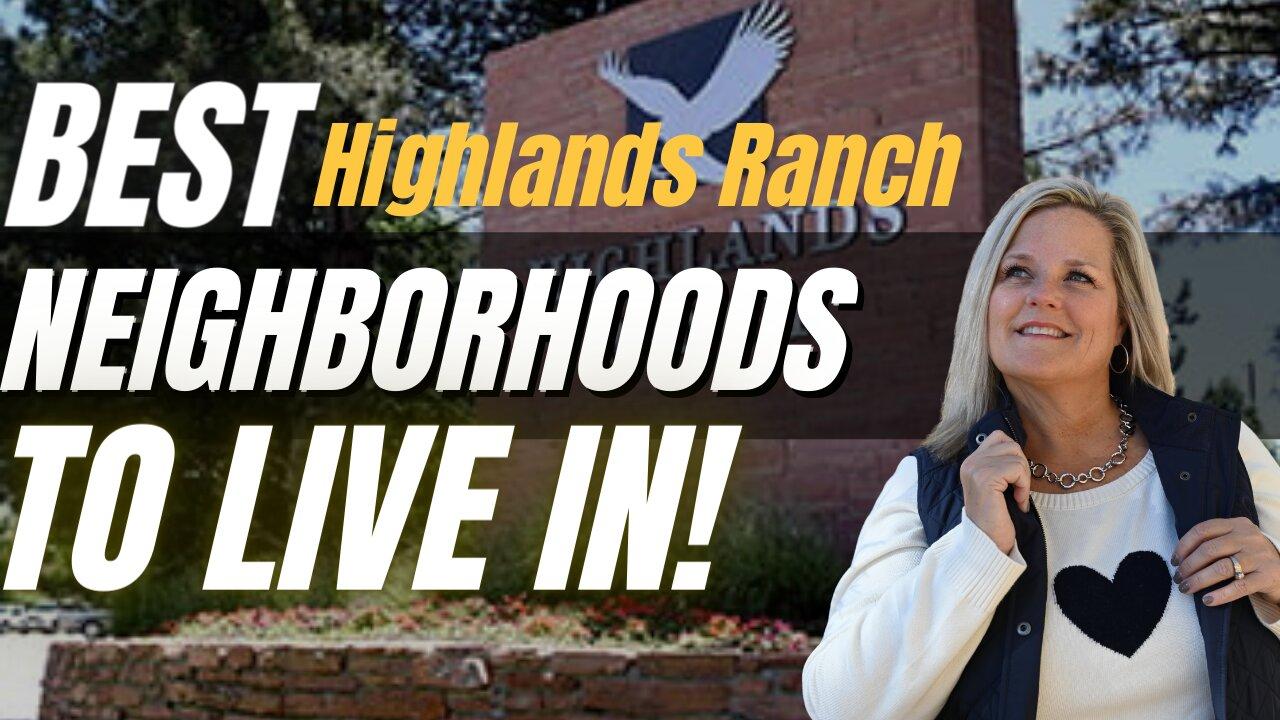 Best neighborhoods in Highlands Ranch Colorado