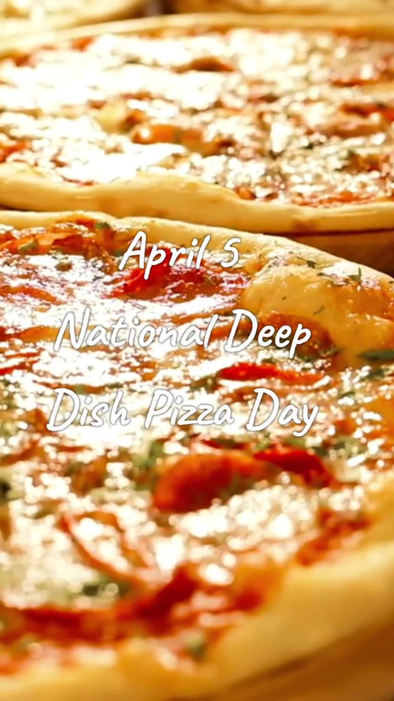 What is National Deep Dish Pizza Day? April 5 One News Page VIDEO