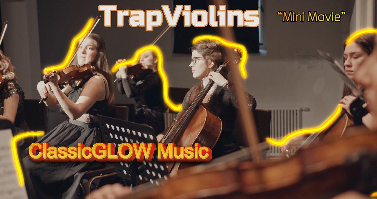 Classical Music: TrapViolins, The Mini Movie!!