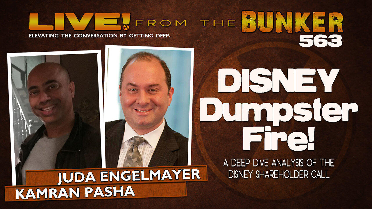 Live From the Bunker 563: Disney Dumpster Fire | Kamran Pasha & Juda Engelmayer