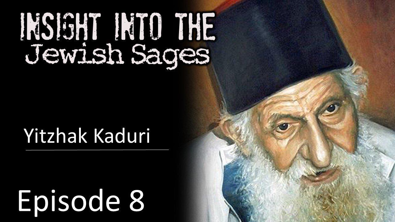 Insight into the Jewish Sages - Yitzhak Kaduri
