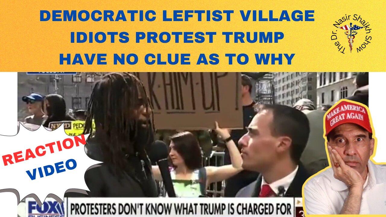 REACTION VIDEO: Leftists Democratic Village Idiots Happily Protest Trump Indictments -Dont Have Clue