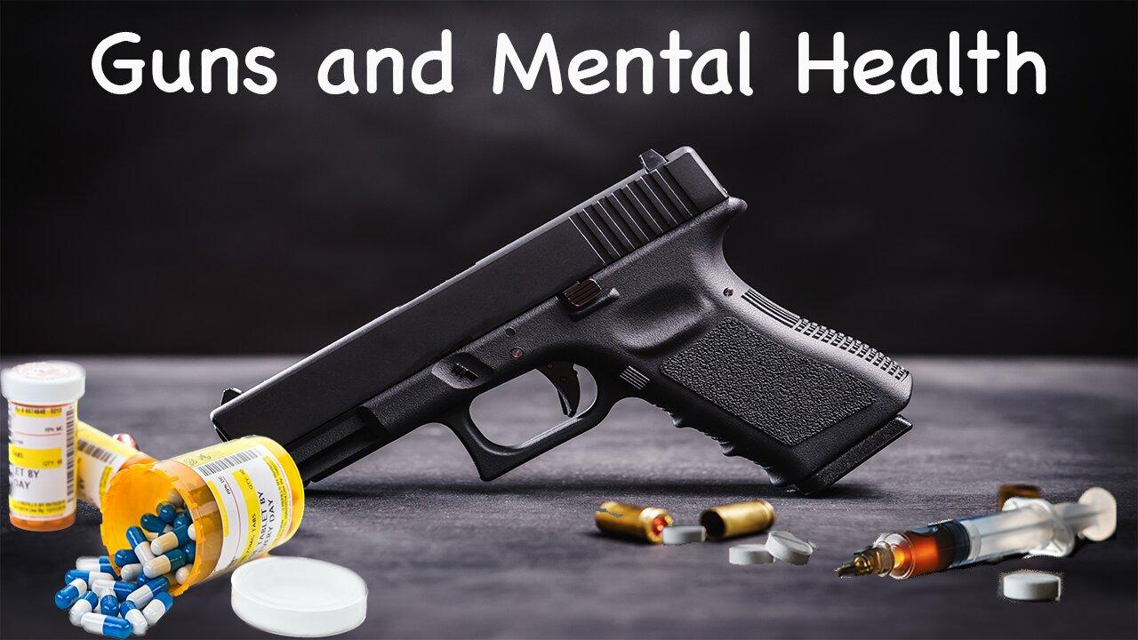 Guns and Mental Health