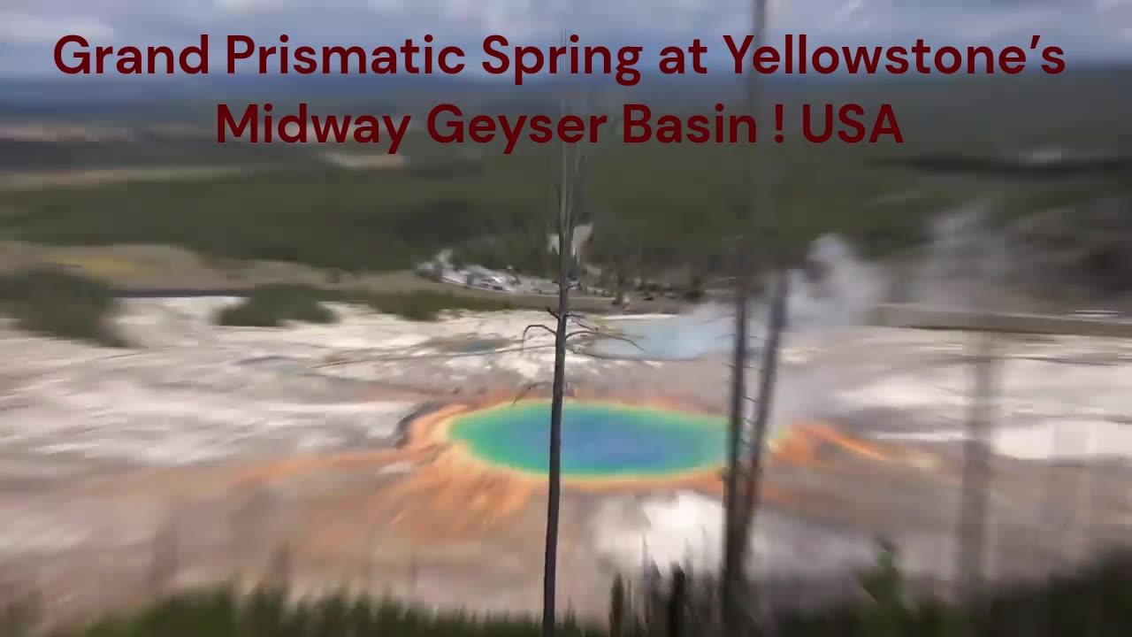Grand Prismatic Spring at Yellowstone’s Midway Geyser Basin ! USA
