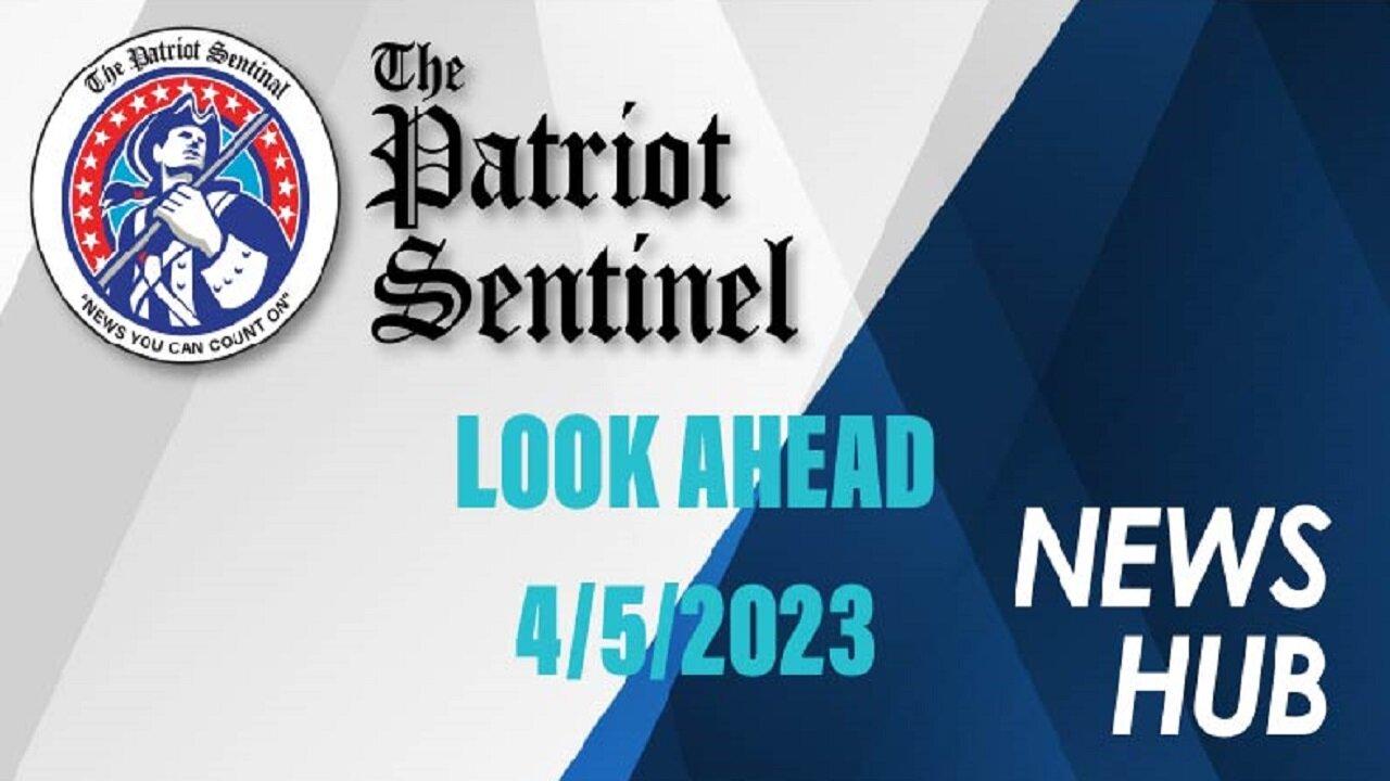 Patriot Sentinel | Look Ahead | 4/5/23