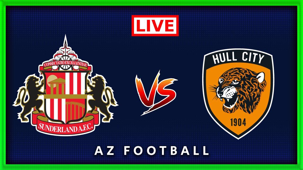 Sunderland vs Hull City | EFL Championship | Live Match Commentary